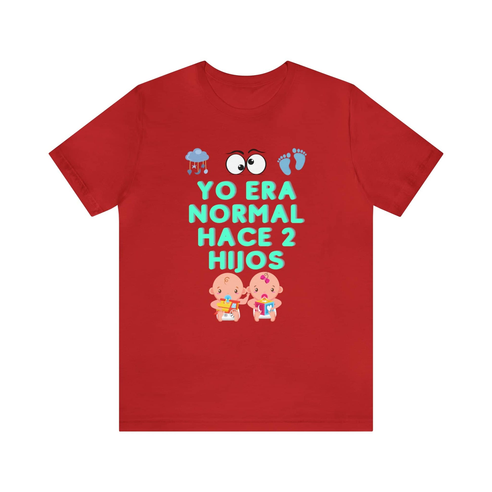 Yo Era Normal Hace 2 Hijos: The Perfect Unisex Tee for the Eternally Busy Parent T-Shirt Bigger Than Life   