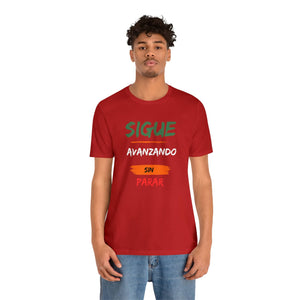 Sigue Avanzando Sin Parar: The Unisex Tee That Empowers You to Keep Going T-Shirt Bigger Than Life Red S 