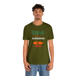 Sigue Avanzando Sin Parar: The Unisex Tee That Empowers You to Keep Going T-Shirt Bigger Than Life Olive S 