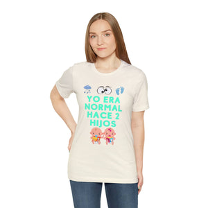 Yo Era Normal Hace 2 Hijos: The Perfect Unisex Tee for the Eternally Busy Parent T-Shirt Bigger Than Life Natural S 