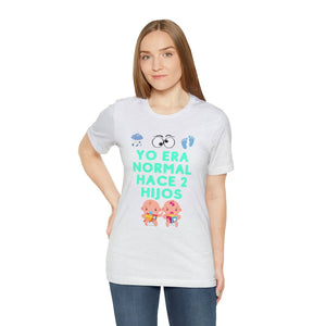 Yo Era Normal Hace 2 Hijos: The Perfect Unisex Tee for the Eternally Busy Parent T-Shirt Bigger Than Life Ash S 