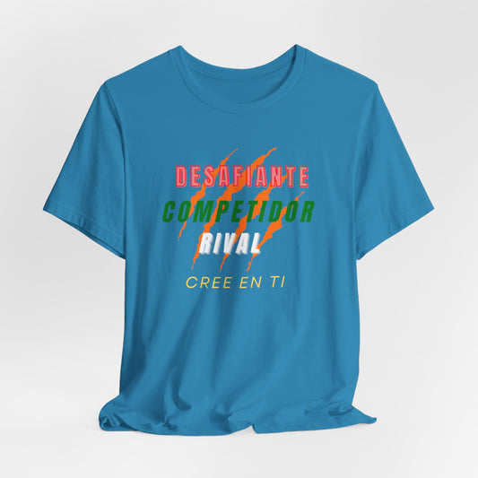 Desafiante, Competidor, Rival, Cree en Ti' Unisex Tee