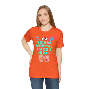 Yo Era Normal Hace 2 Hijos: The Perfect Unisex Tee for the Eternally Busy Parent T-Shirt Bigger Than Life Orange S 